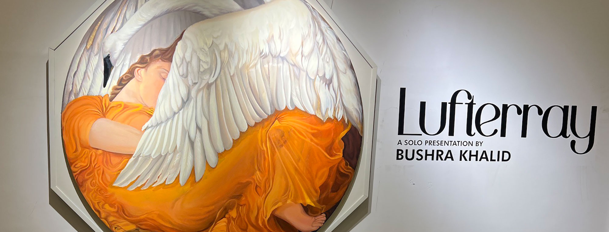 ‘Lufterray’: Art Exhibition Interview with Bushra Khalid